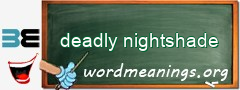 WordMeaning blackboard for deadly nightshade